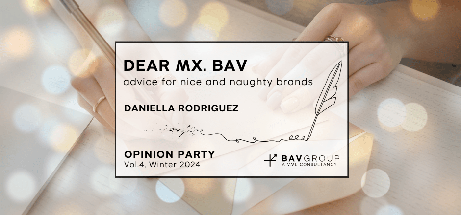 Dear Mx. BAV | Advice for nice and naughty brands